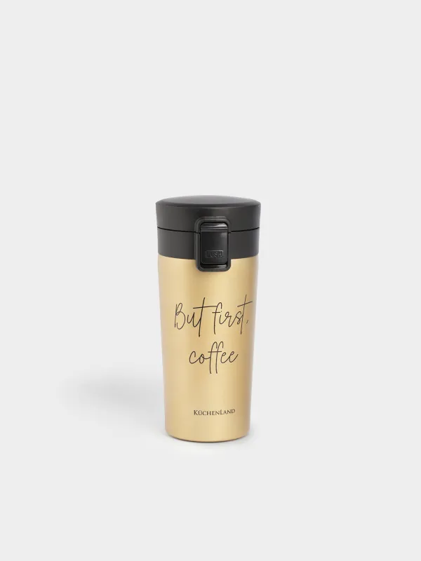 Thermo mug, 380 ml, steel / plastic, gold, matte, But first, cofee, Voyage, image-0